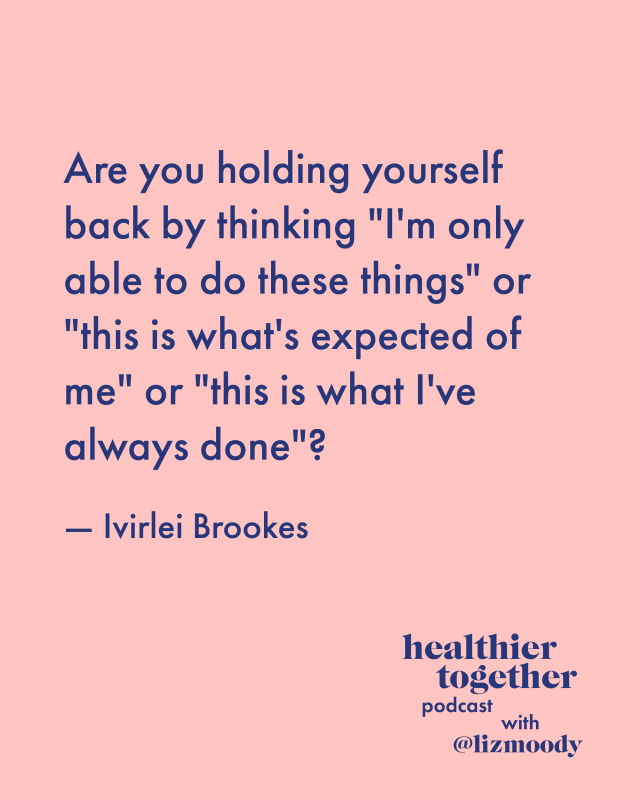 Ivirlei Brookes Shares Genius Mindset Shifts to Transform Your Career, Friendships, Romantic Life and Anti-Racism Work