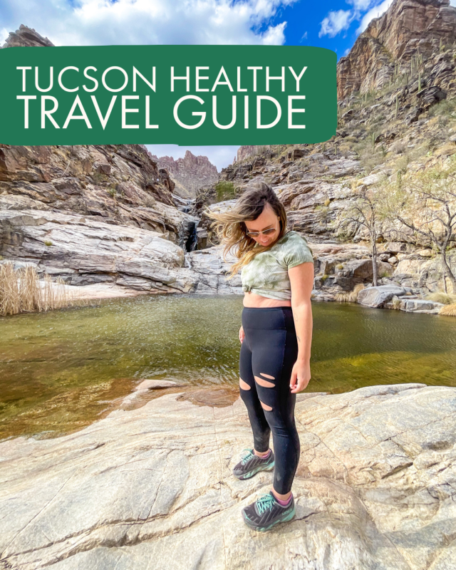Liz Moody's Tucson Travel Guide (Healthy Restaurants, Hikes, And More)