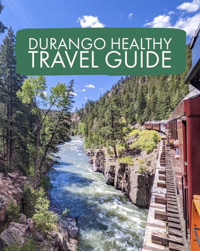 Liz Moody's Durango Colorado Travel Guide (Healthy Restaurants, Hikes, And More)