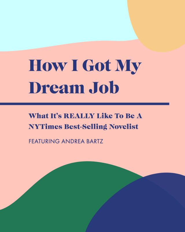 How I Got My Dream Job—What It’s REALLY Like To Be A NYTimes Best-Selling Novelist & Magazine Writer with Andi Bartz