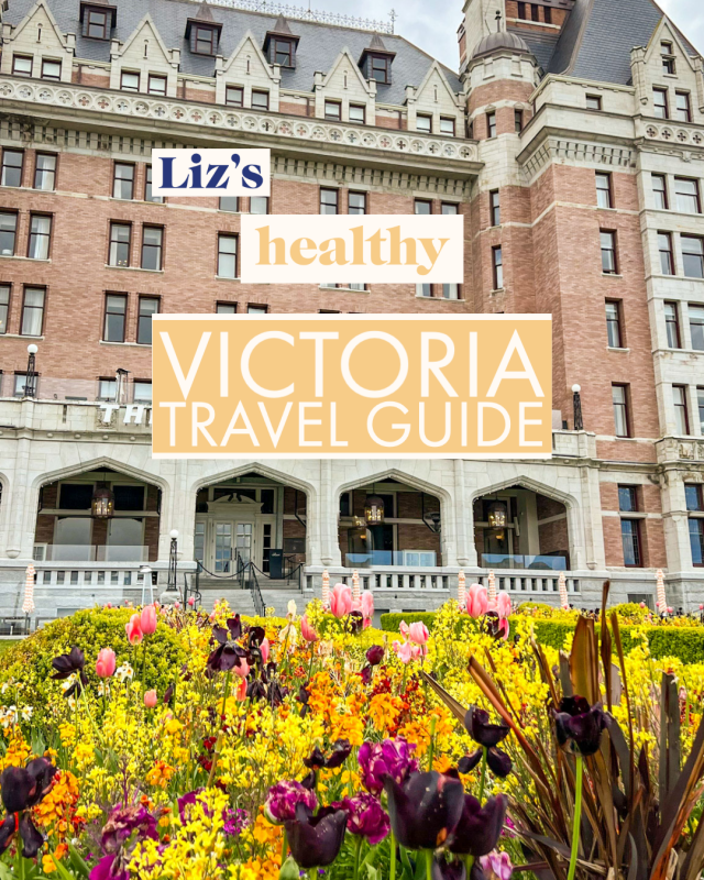 Liz Moody's Healthy Victoria British Columbia Travel Guide