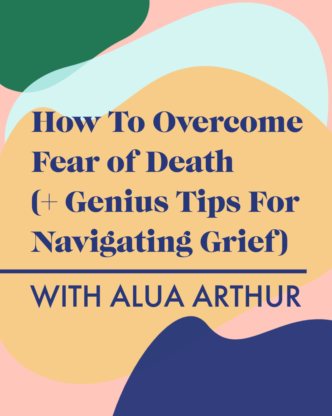 How To Overcome Fear of Death on The Healthier Together Podcast