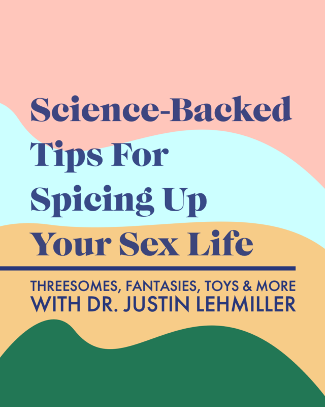 <strong>Science-Backed Tips For Spicing Up Your Sex Life: Threesomes, Fantasies, Toys & More With Dr. Justin Lehmiller</strong>