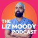 The Liz Moody Podcast