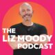 The Liz Moody Podcast